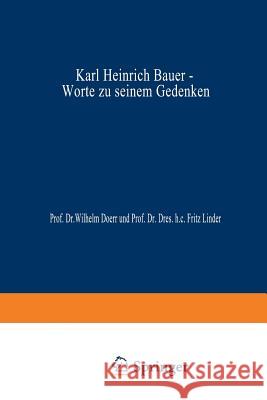 Karl Heinrich Bauer, Worte Zu Seinem Gedenken: Ansprachen, Gehalten Am 12. Juli 1978 Bauer, Karl Heinrich 9783662372159 Springer - książka