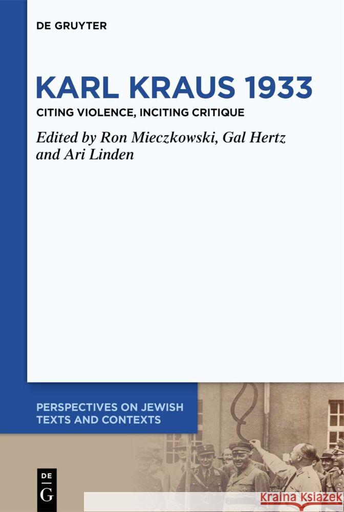 Karl Kraus 1933: Citing Violence, Inciting Critique Gal Hertz Ron Mieczkowski Ariel Linden 9783111364377 de Gruyter - książka