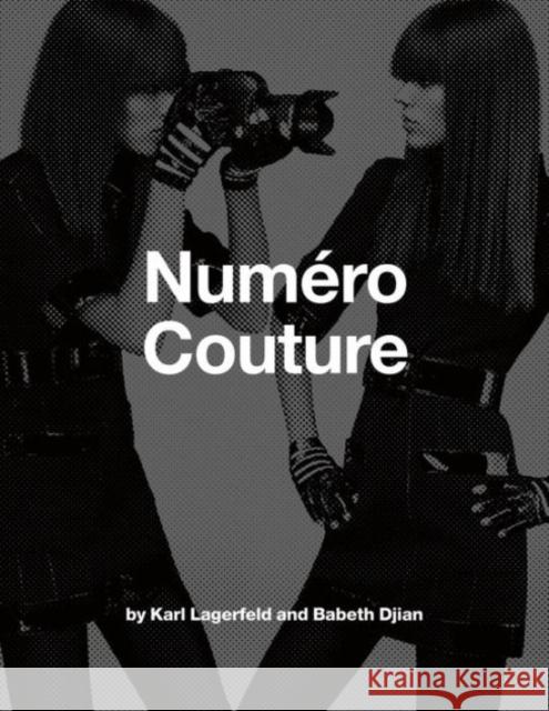 Karl Lagerfeld & Babeth Djian: Numéro Couture Lagerfeld, Karl 9783958290570 Steidl Dap - książka