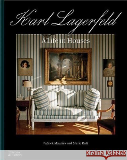 Karl Lagerfeld: A Life in Houses Patrick Mauri?s Marie Kalt 9780500025840 Thames & Hudson - książka