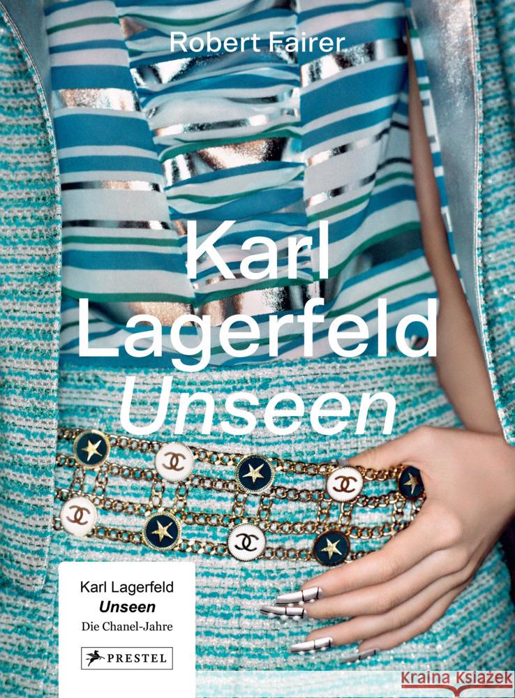 Karl Lagerfeld Unseen: Die Chanel-Jahre. Überformat mit Lotus-Leineneinband und Folienprägung Fairer, Robert 9783791388977 Prestel - książka