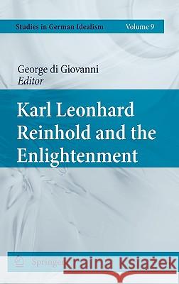 Karl Leonhard Reinhold and the Enlightenment George D 9789048132263 Springer - książka