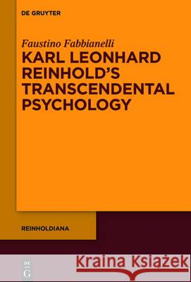 Karl Leonhard Reinhold’s Transcendental Psychology Faustino Fabbianelli 9783110443981 De Gruyter - książka