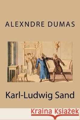 Karl-Ludwig Sand Alexndre Dumas Taylor Anderson 9781976389306 Createspace Independent Publishing Platform - książka