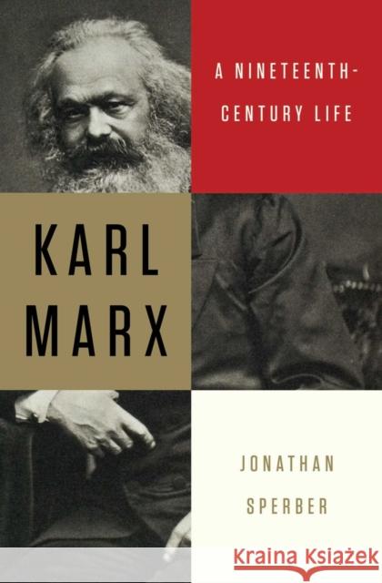 Karl Marx: A Nineteenth-Century Life Sperber, Jonathan 9780871404671  - książka