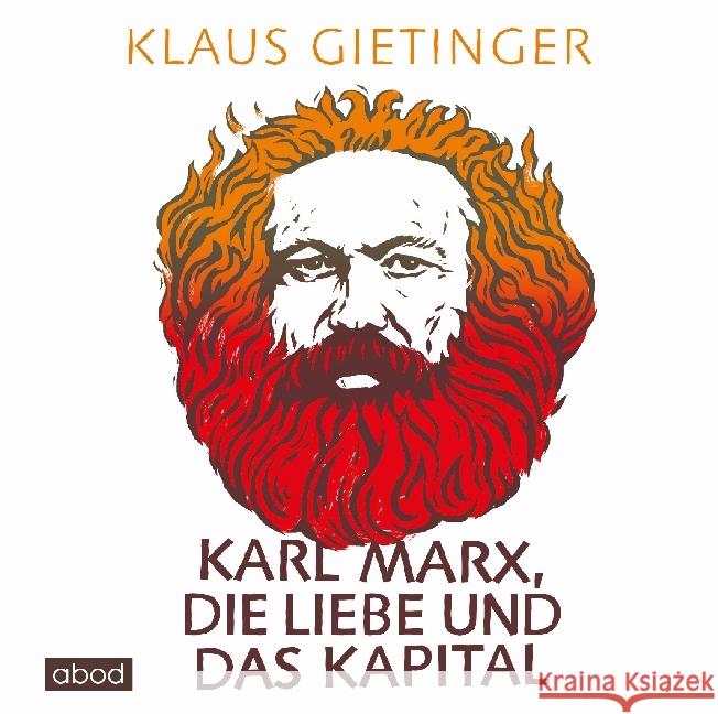 Karl Marx, die Liebe und das Kapital, 7 Audio-CDs : Lesung. Ungekürzte Ausgabe Gietinger, Klaus 9783954716029 ABOD Verlag - książka