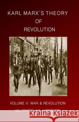 Karl Marx's Theory of Revolution: War and Revolution E Haberkern, Hal Draper 9781456303501 Monthly Review Press - książka