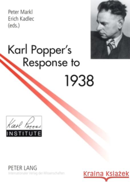 Karl Popper's Response to 1938 Peter Markl Erich Kadlec  9783631581346 Peter Lang GmbH - książka