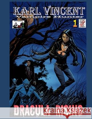 Karl Vincent: Vampire Hunter # 1: Dracula Rising Rodolfo Ezequiel Mark Pennington Kevin Given 9781688807969 Independently Published - książka