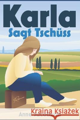 Karla Sagt Tsch?ss Anne Jacobsson 9789198678451 Scand Torg - książka