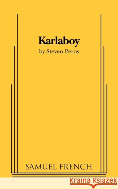 Karlaboy Steven Peros 9780573697241 Samuel French Trade - książka