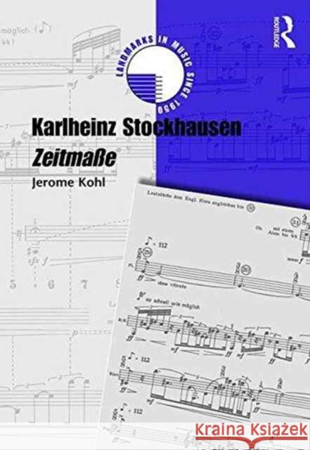 Karlheinz Stockhausen: Zeitma� Kohl, Jerome 9780754653349 Ashgate Publishing Limited - książka