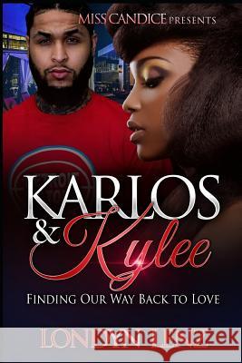 Karlos & Kylee: Finding Our Way Back To Love Lenz, Londyn 9781726384346 Createspace Independent Publishing Platform - książka