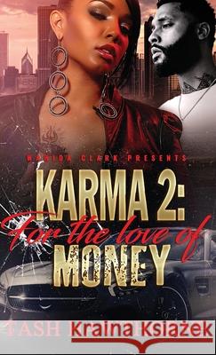 Karma 2: For the Love of Money Tash Hawthorne 9781944992330 Wahida Clark Presents Publishing, LLC - książka
