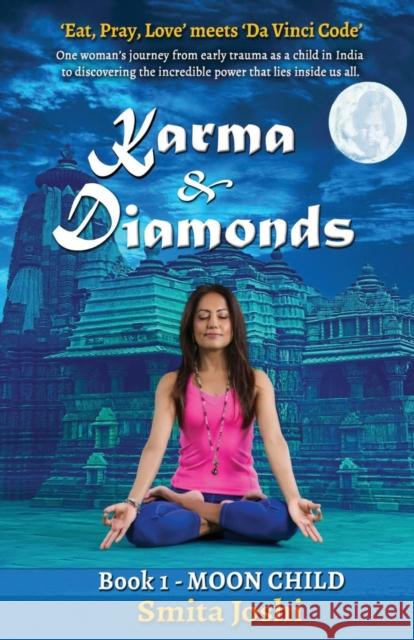 Karma & Diamonds - Moon Child: Book 1 Smita Joshi 9781910125625 Filament Publishing Ltd - książka