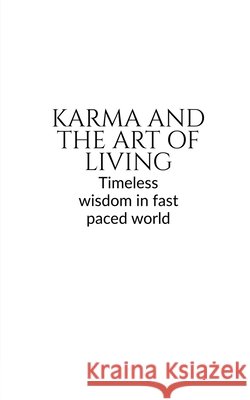 Karma and the Art of Living: Timeless wisdom in a pocket book Ramani Gopalan 9798900236384 Notion Press - książka