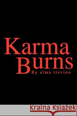 Karma Burns Alma Trevino 9780595364992 iUniverse - książka