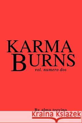 Karma Burns: vol. numero dos Trevino, Alma 9780595417414 iUniverse - książka