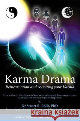 Karma Drama: Reincarnation and re-setting your Karma Stuart R Rolls, PhD 9781925666427 Moshpit Publishing - książka