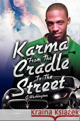 Karma from the Cradle to the Street G. Washington 9781453596180 Xlibris Corporation - książka