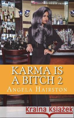 Karma Is A Bitch 2 Hairston, Angela 9780983473237 Highland Park Publishing - książka