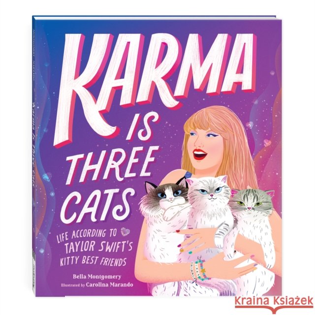 Karma Is Three Cats: Life According to Taylor Swift’s Kitty Best Friends Mudpuppy 9780735385290 Galison - książka
