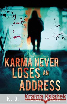Karma Never Loses An Address K J McGillick 9781793819963 Independently Published - książka