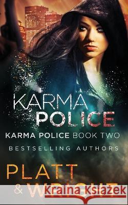 Karma Police Sean Platt David W Wright  9781629552682 Sterling and Stone - książka