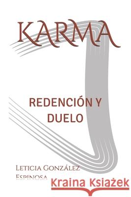 Karma: Redención Y Duelo Leticia González Espinosa 9798871568361 Independently Published - książka
