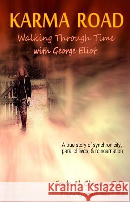 Karma Road: Walking Through Time with George Eliot Freda M. Chane 9781515321392 Createspace - książka