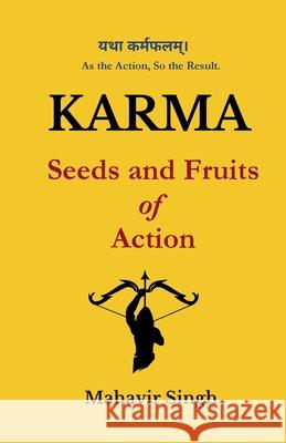 Karma: Seeds and Fruits of Action Mahavir Singh 9789356557444 Self-Published - książka