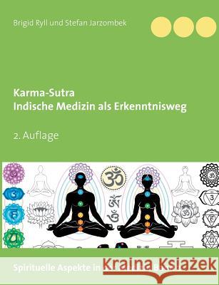 Karma-Sutra: Indische Medizin als Erkenntnisweg Ryll, Brigid 9783746068305 Books on Demand - książka