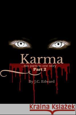 Karma: two sides to one story Edward, J. C. 9781519795670 Createspace Independent Publishing Platform - książka