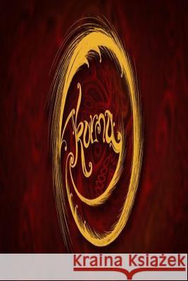 K.A.R.M.A.: What Goes Around....Come's Back Around Dorlyne Alphonse 9781729539187 Createspace Independent Publishing Platform - książka