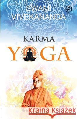 Karma Yoga Swami Vivekananda 9789391560355 Sanage Publishing House Llp - książka