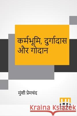 Karmabhumi, Durgadas Aur Godaan Munshi Premchand 9789390198382 Lector House - książka