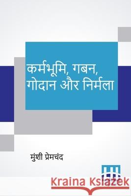 Karmabhumi, Gaban, Godaan Aur Nirmala Munshi Premchand 9789390198559 Lector House - książka