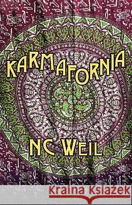 Karmafornia Nc Weil Nita Congress Nick Zelinger 9780983489306 Fool Court Press, LLC - książka