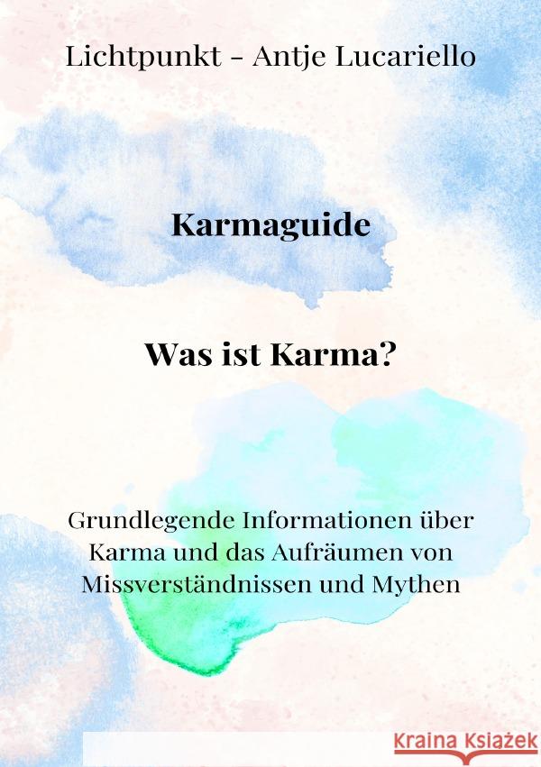 Karmaguide: Was ist Karma? Lucariello, Antje 9783759868343 epubli - książka