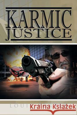 Karmic Justice Louis, Jr. Porter 9781479795987 Xlibris Corporation - książka