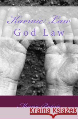 Karmic Law: God Law Marcia Batiste Smith Wilson 9781497413016 Createspace - książka