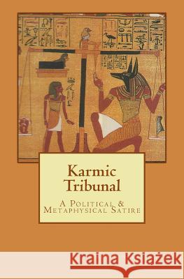 Karmic Tribunal: A Political and Metaphysical Satire May Sinclai 9781540339140 Createspace Independent Publishing Platform - książka