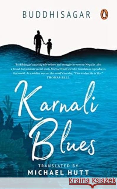 Karnali Blues Buddhisagar                              Michael Hutt 9780143454397 India Penguin - książka