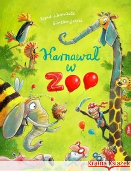 Karnawał w zoo Gunther Jacobs Schoenwald Sophie 9788366548305 Esteri - książka