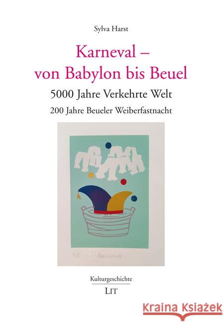 Karneval - von Babylon bis Beuel Harst, Sylva 9783643155122 LIT Verlag - książka