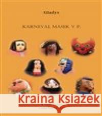 Karneval masek V P. Gladys 9788090650800 Šídová Lenka - książka