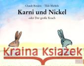 Karni und Nickel oder Der große Krach Boujon, Claude Michels, Tilde  9783407760289 Beltz - książka