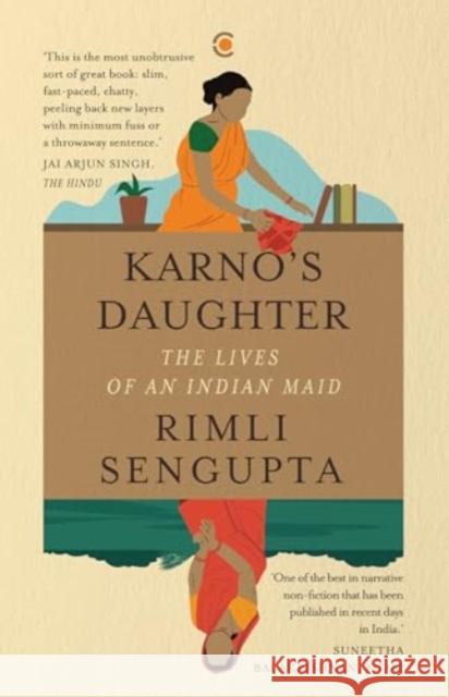 Karno's Daughter: The Lives of an Indian Maid Rimli Sengupta 9789360450052 Westland Publications Limited - książka