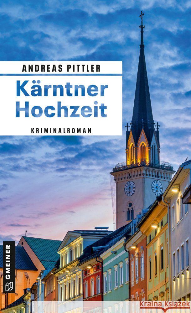 Kärntner Hochzeit Pittler, Andreas 9783839207918 Gmeiner-Verlag - książka