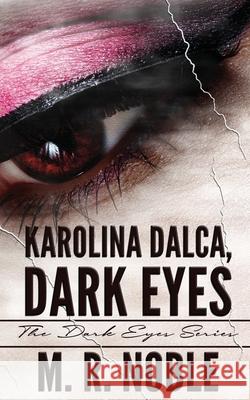 Karolina Dalca, Dark Eyes M R Noble 9781509232789 Wild Rose Press - książka